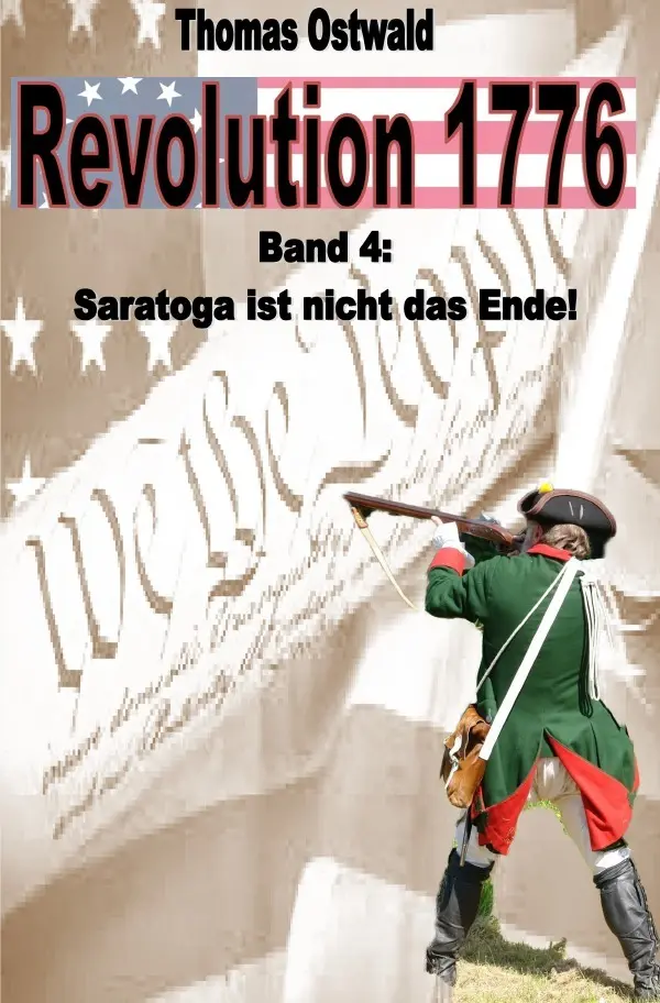 Cover: 9783754110577 | Revolution 1776 - Krieg in den Kolonien 4. | Thomas Ostwald | Buch