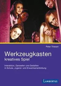 Cover: 9783784120577 | Werkzeugkasten kreatives Spiel | Peter Thiesen | Taschenbuch | 240 S.