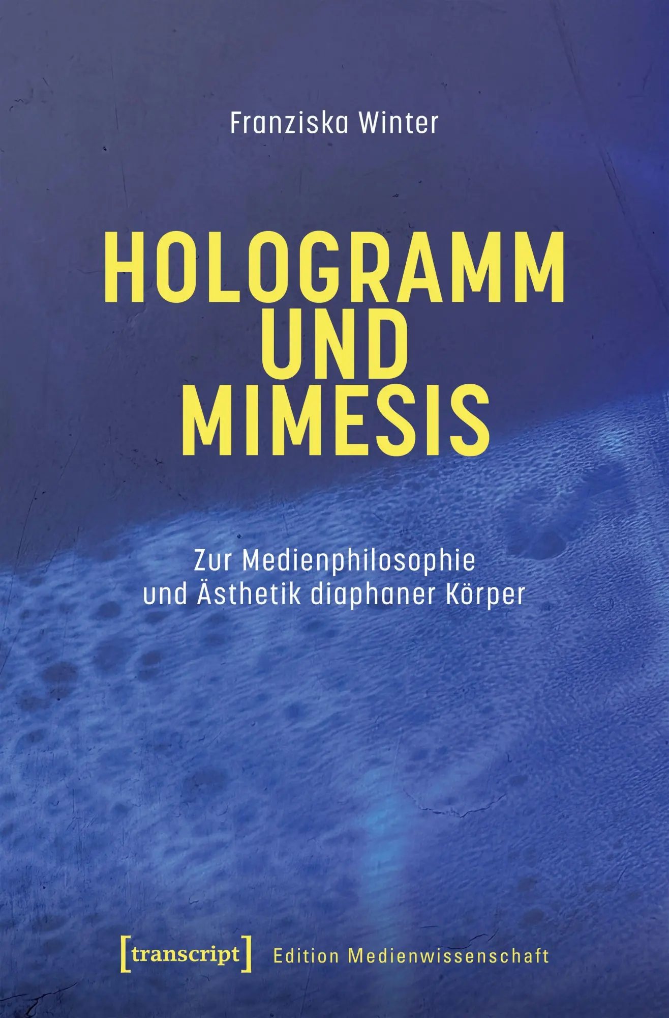 Cover: 9783837680577 | Hologramm und Mimesis | Franziska Winter | Taschenbuch | 306 S. | 2026