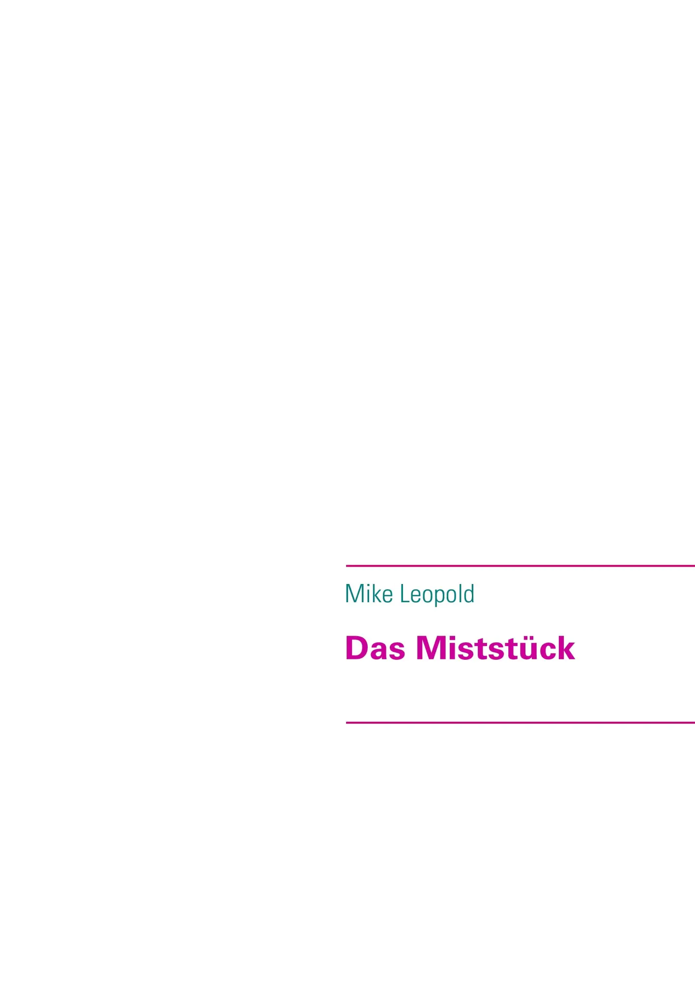 Cover: 9783839110577 | Das Miststück | Mike Leopold | Taschenbuch | 16 S. | Deutsch | 2009