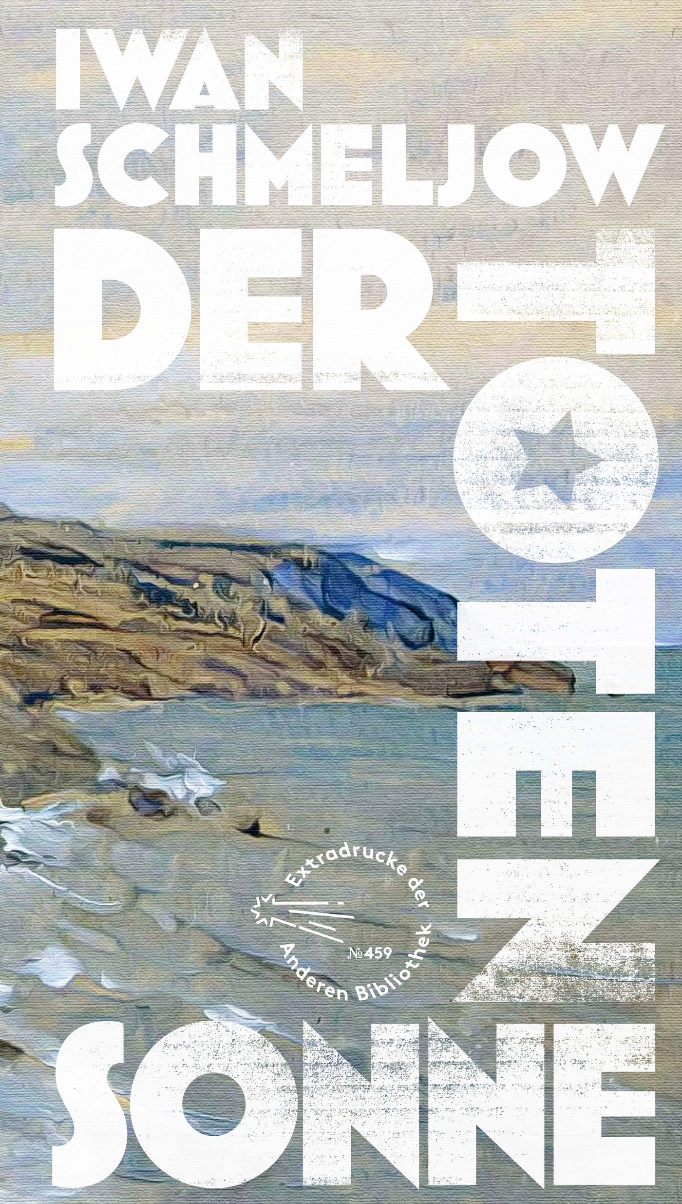 Cover: 9783847720577 | Der Toten Sonne | Iwan Schmeljow | Buch | Die Andere Bibliothek | 2023