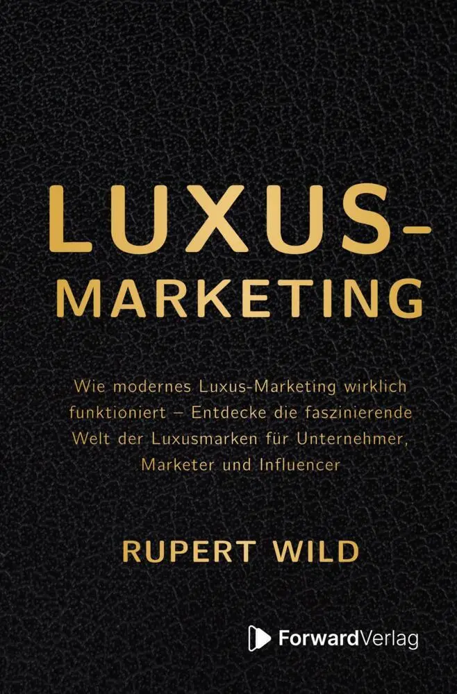 Cover: 9783987550577 | Luxus-Marketing | Rupert Wild | Buch | 200 S. | Deutsch | 2024