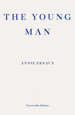 Cover: 9781804270677 | The Young Man | Annie Ernaux | Taschenbuch | 40 S. | Englisch | 2023
