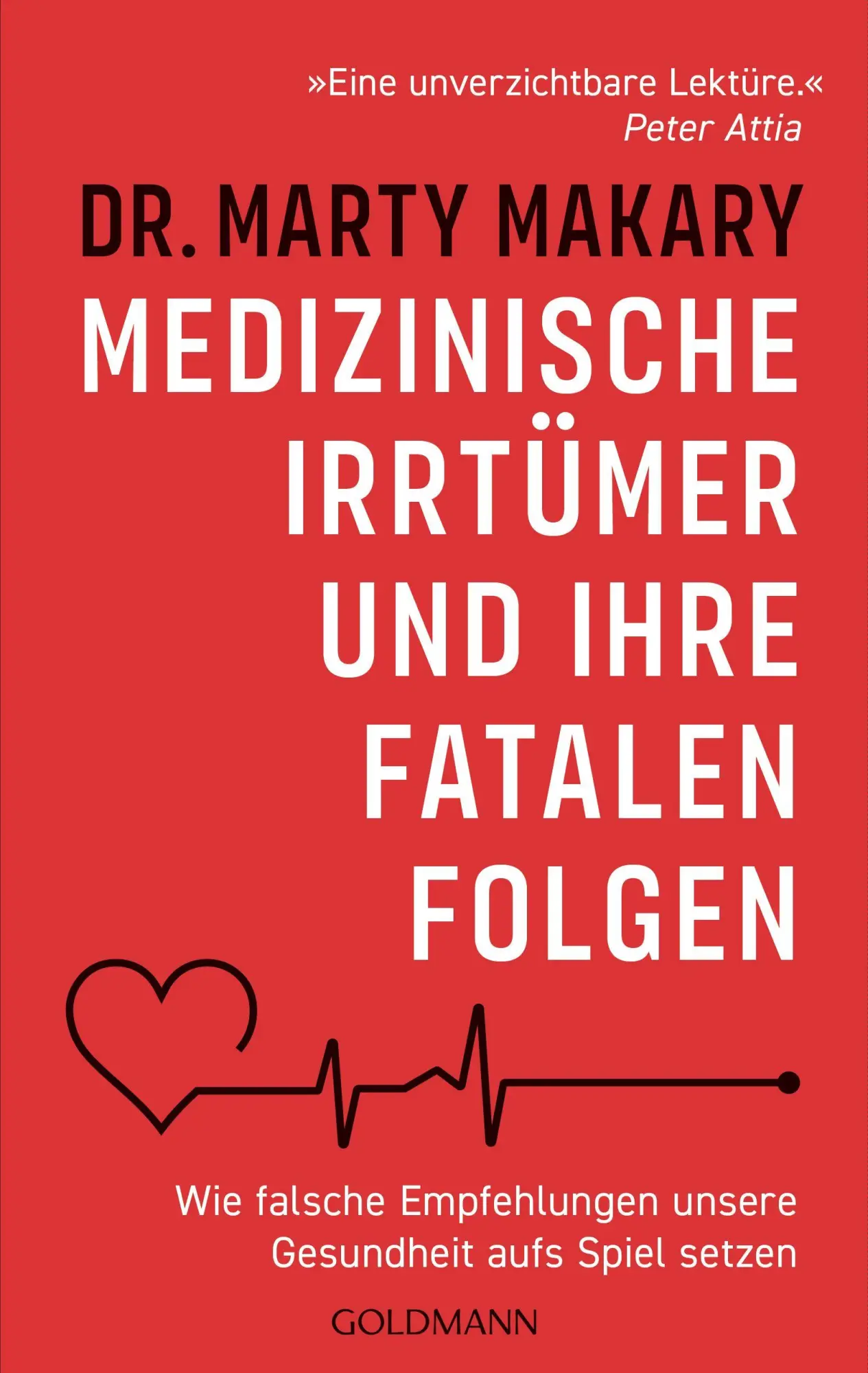Cover: 9783442180677 | Medizinische Irrtümer und ihre fatalen Folgen | Marty Makary | Buch