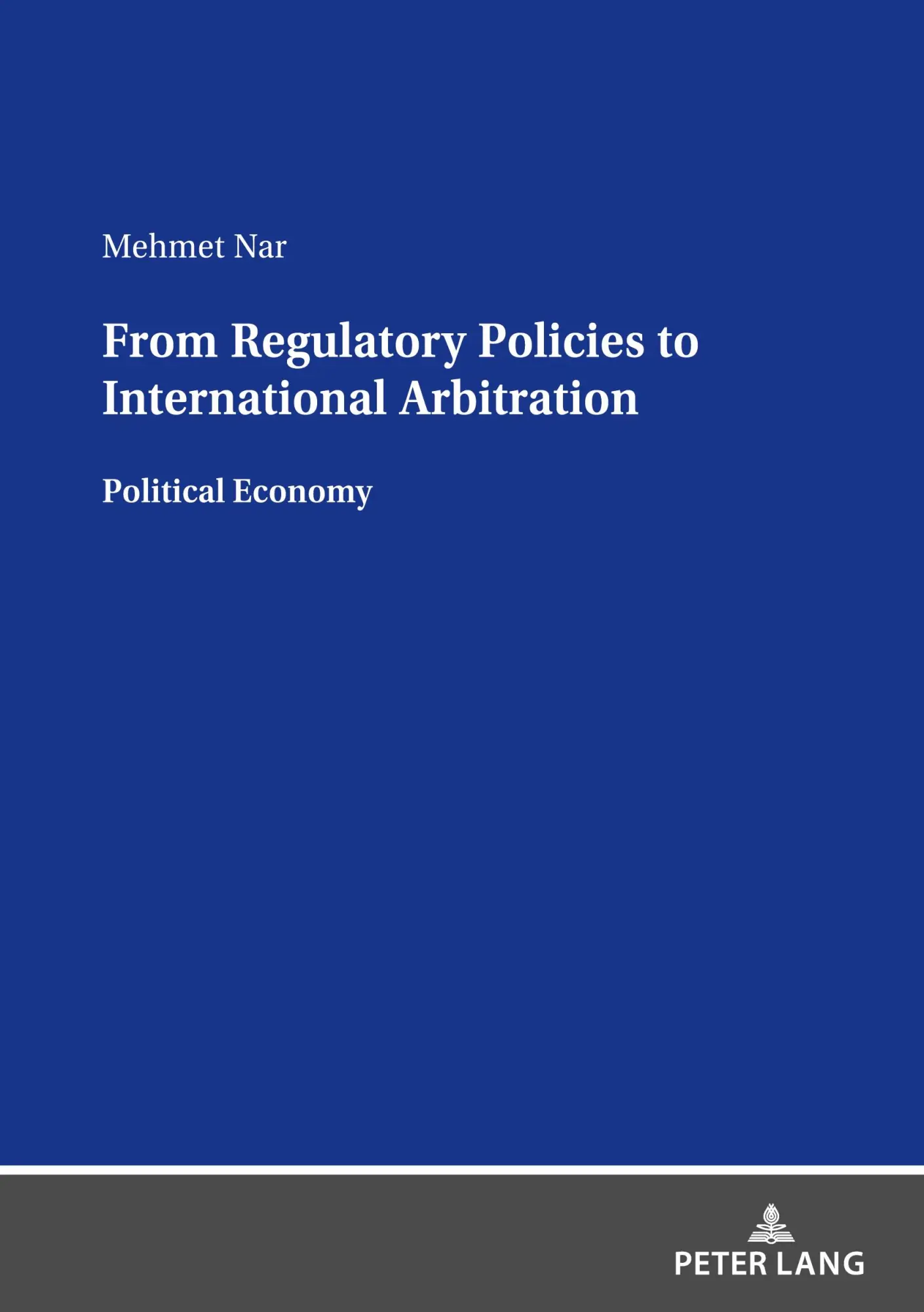 From Regulatory Policies to International Arbitration - Mehmet Nar Kartoniert (TB)