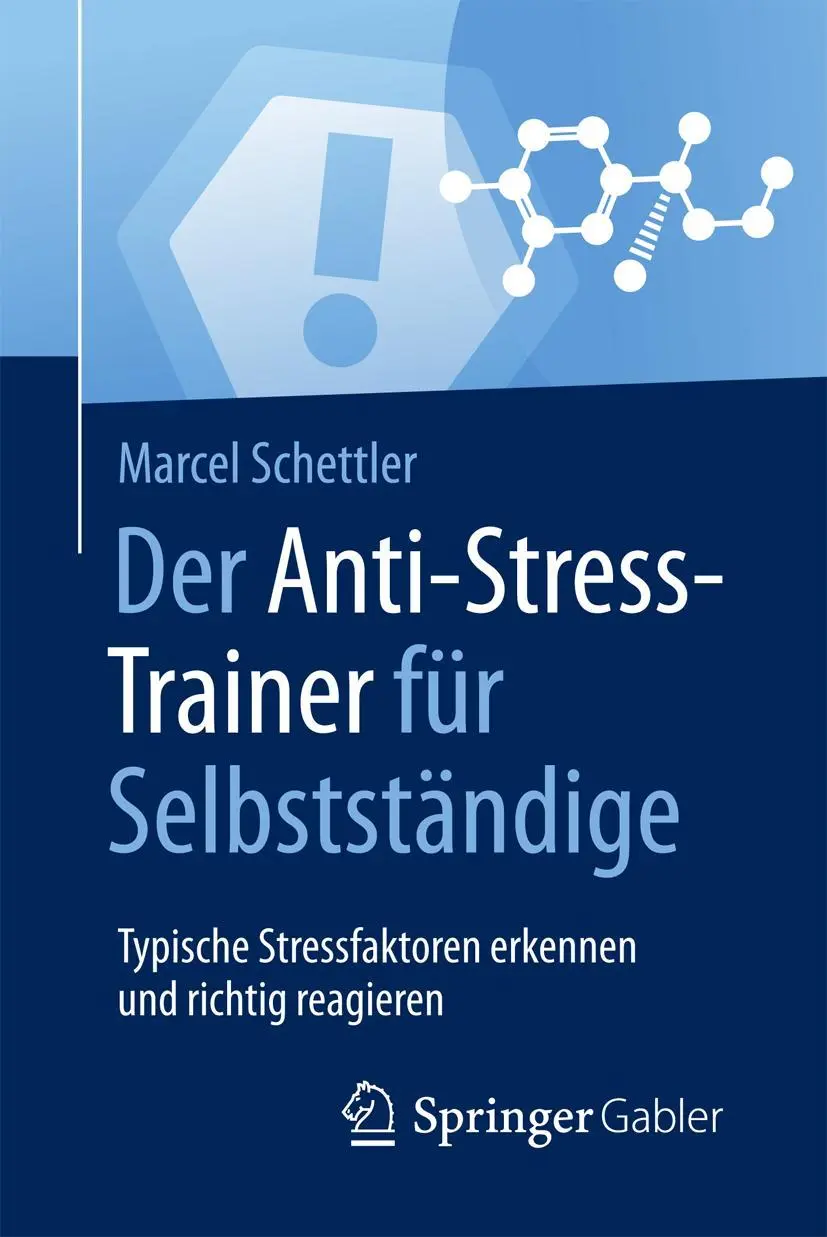 Cover: 9783658170677 | Der Anti-Stress-Trainer für Selbstständige | Marcel Schettler | Buch