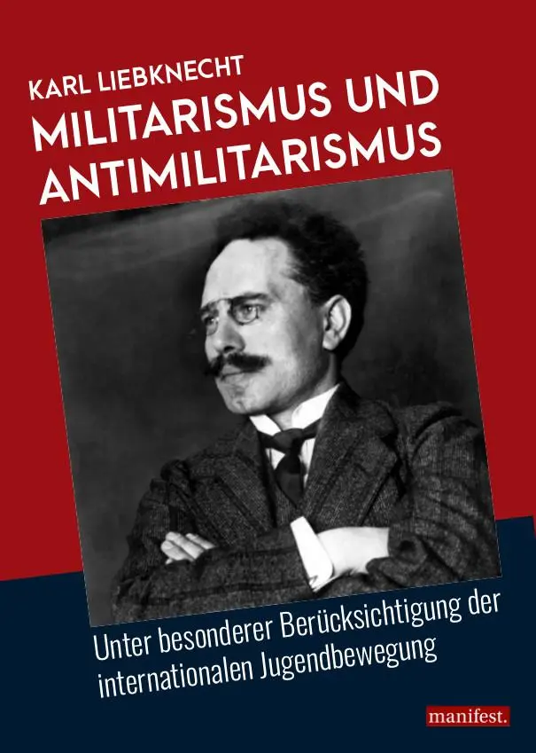 Cover: 9783961560677 | Militarismus und Antimilitarismus | Karl Liebknecht | Taschenbuch