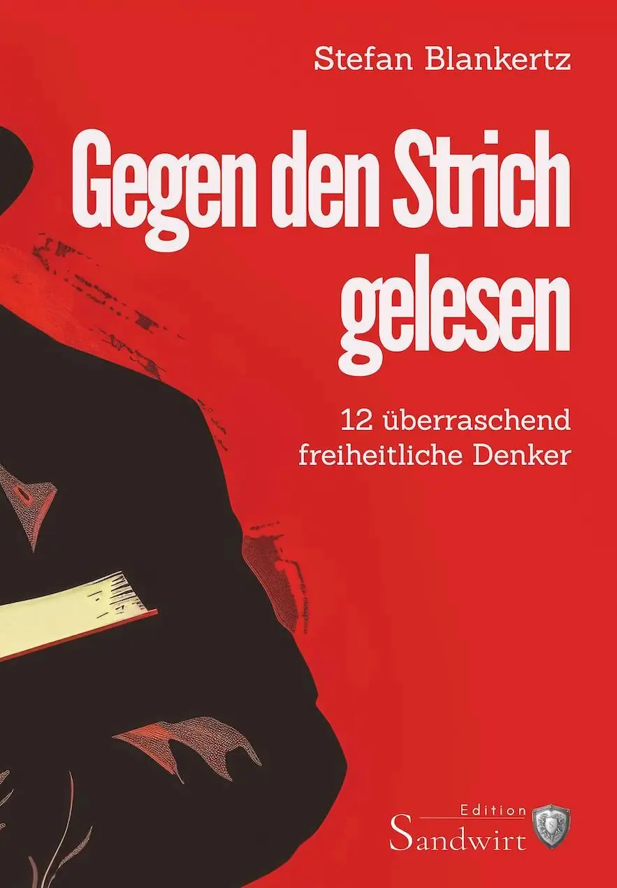 Cover: 9783986170677 | Gegen den Strich gelesen | 12 überraschend freiheitliche Denker | Buch