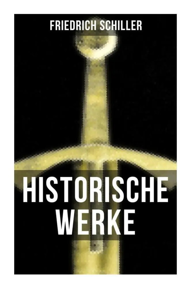 Cover: 9788027250677 | Historische Werke von Friedrich Schiller | Friedrich Schiller | Buch