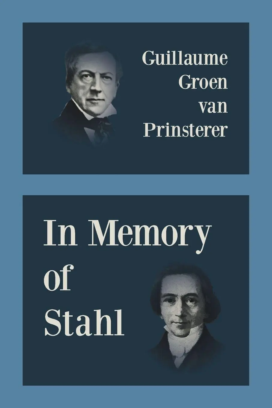 Cover: 9789076660677 | In Memory of Stahl | Guillaume Groen Van Prinsterer | Taschenbuch