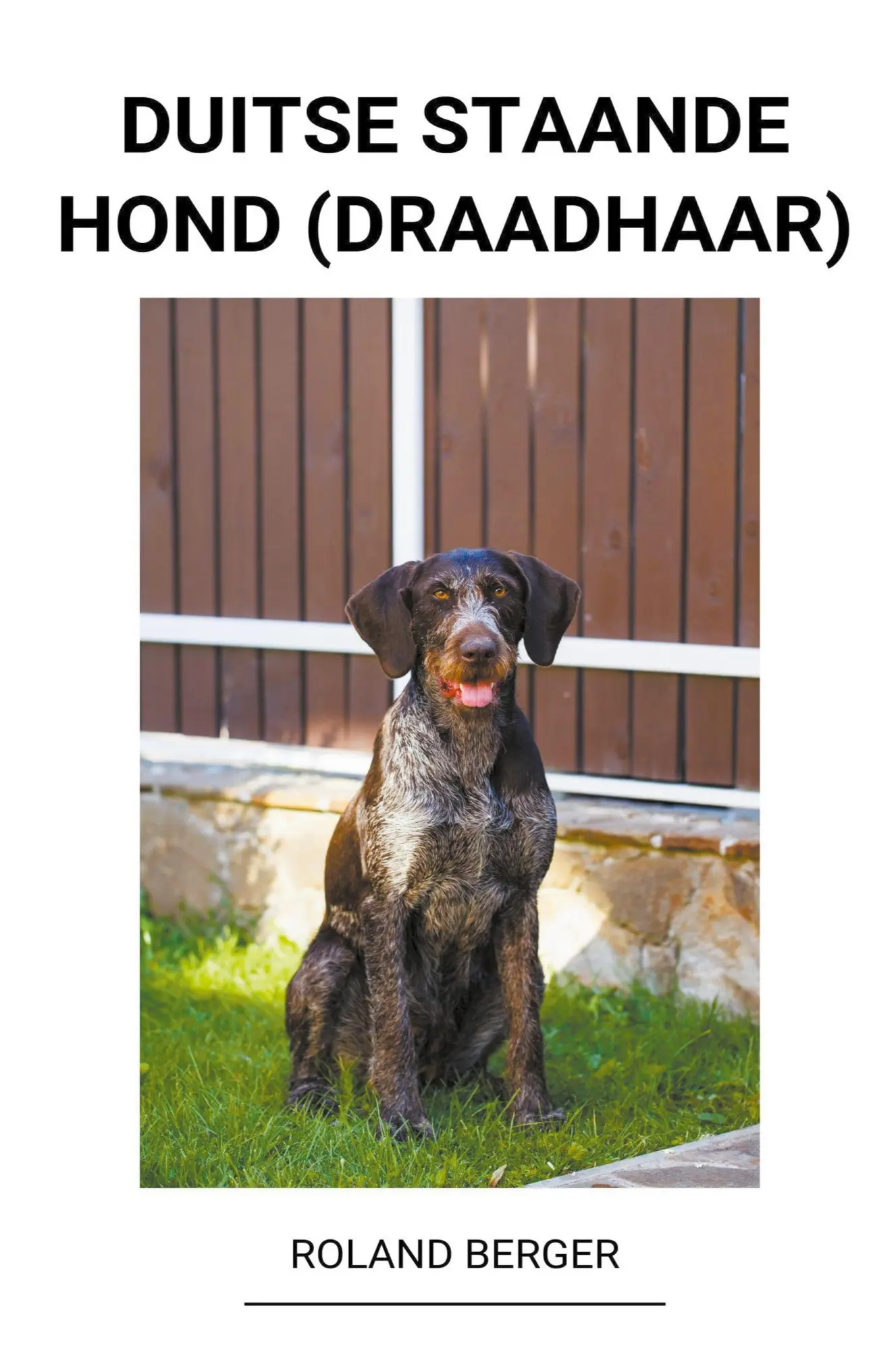 Cover: 9798201480677 | Duitse staande hond (draadhaar) | Paul van Dijk | Taschenbuch | 2022