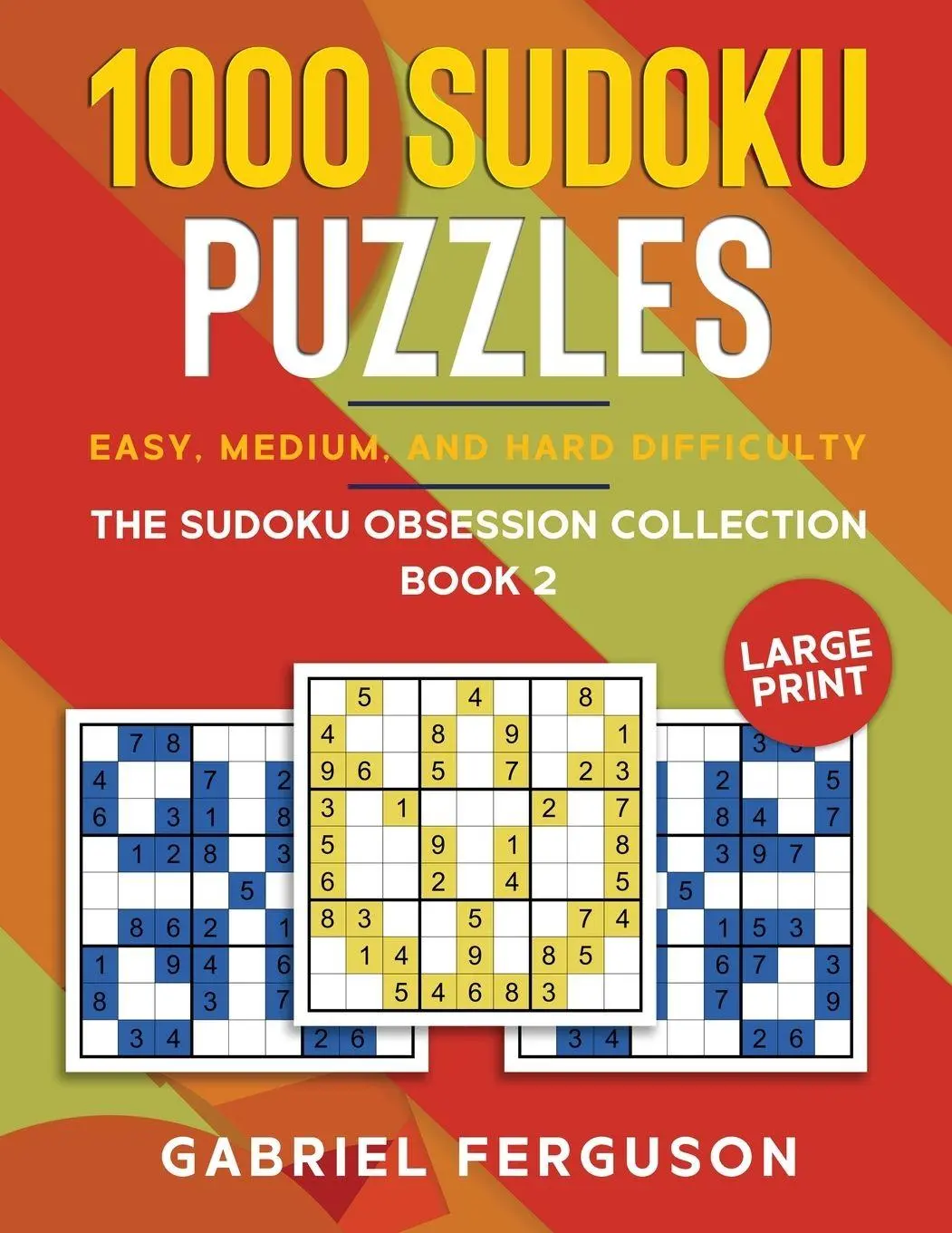 Cover: 9781913470777 | 1000 Sudoku Puzzles Easy, Medium and Hard difficulty Large Print