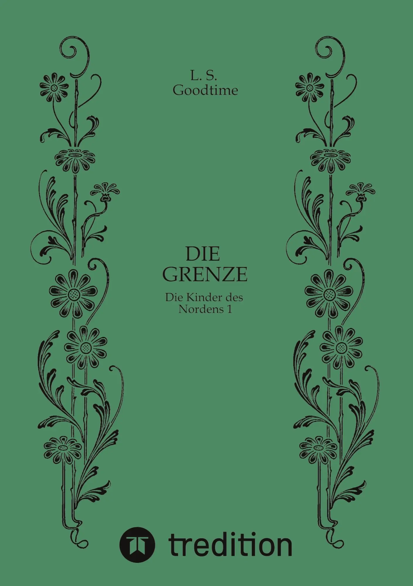 Cover: 9783384210777 | Die Grenze Magie Fantasy | Die Kinder des Nordens 1 | L. S. Goodtime