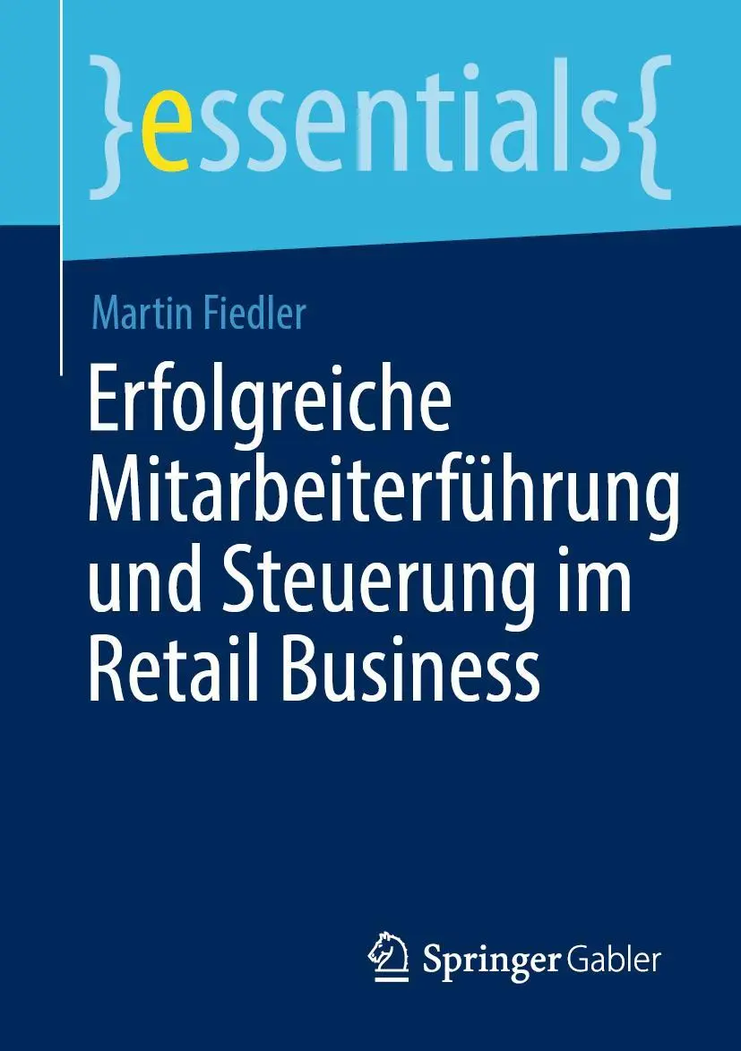 Cover: 9783658300777 | Erfolgreiche Mitarbeiterführung und Steuerung im Retail Business