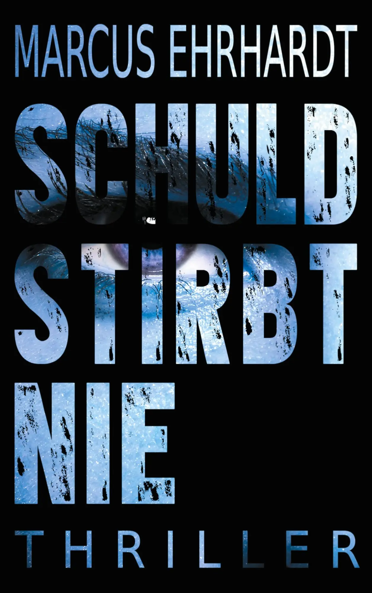 Cover: 9783752660777 | Schuld stirbt nie | Marcus Ehrhardt | Taschenbuch | 312 S. | Deutsch