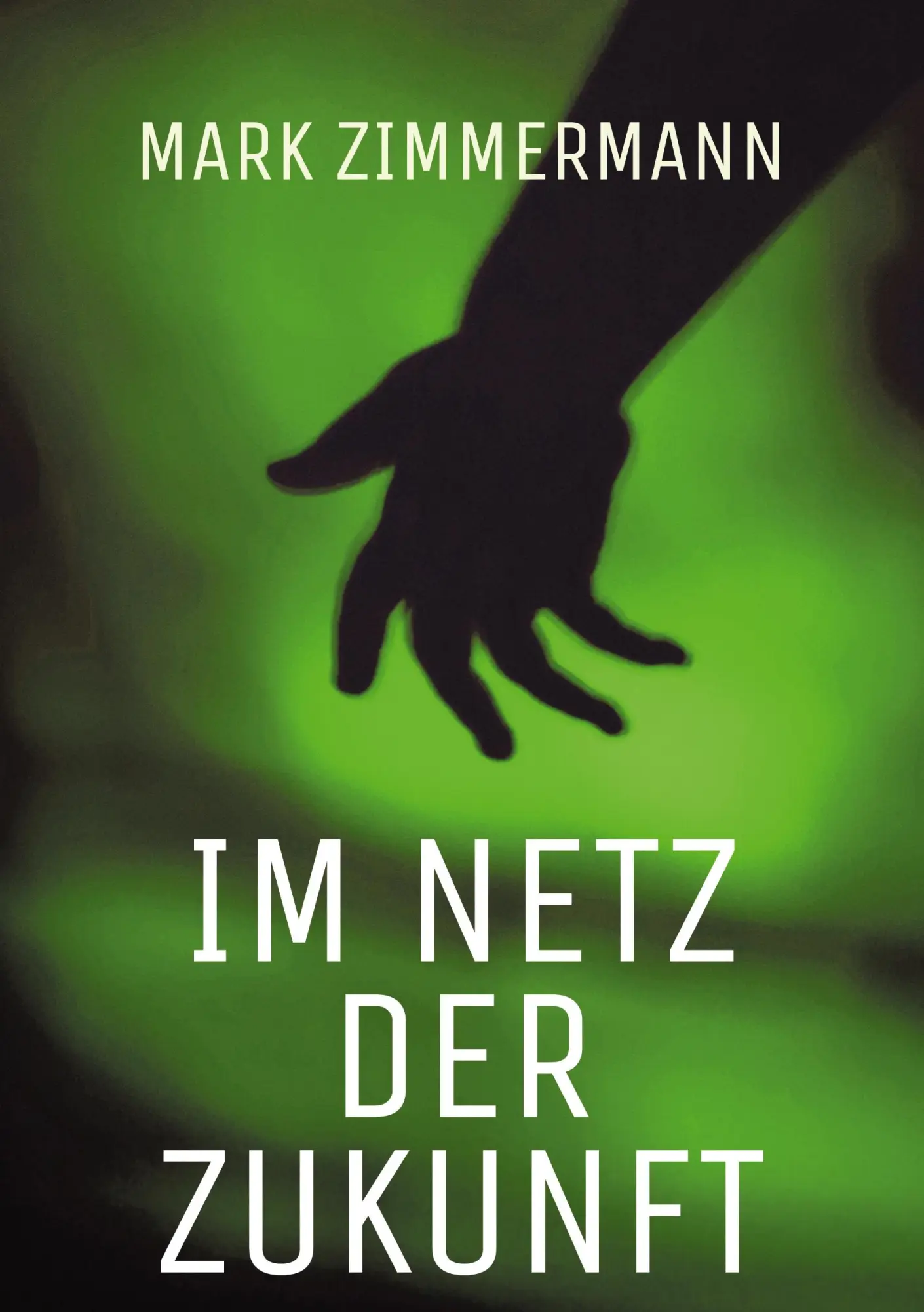 Cover: 9783769350777 | Im Netz der Zukunft | Mark Zimmermann | Taschenbuch | 278 S. | Deutsch