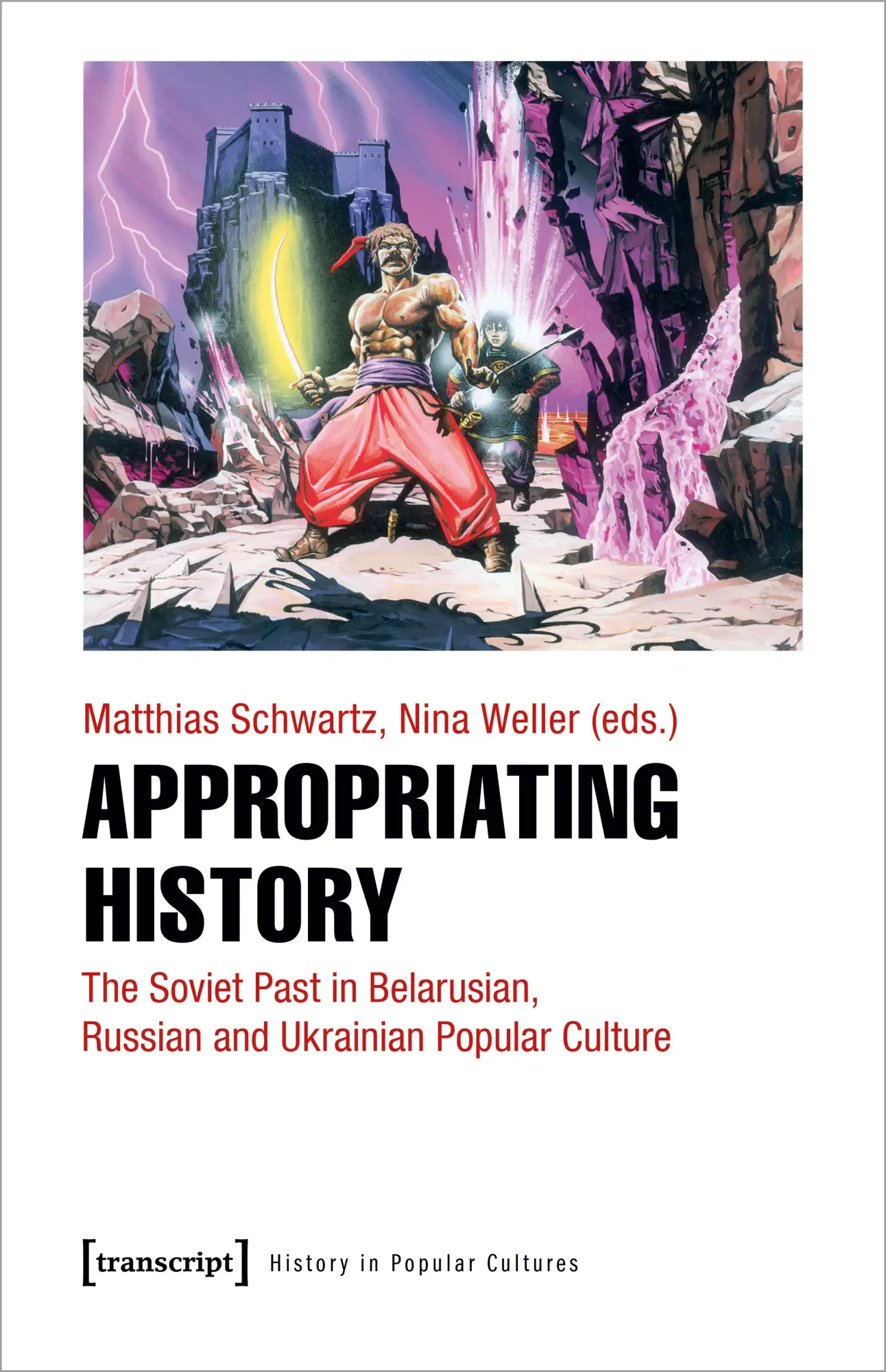 Cover: 9783837660777 | Appropriating History | Matthias Schwartz (u. a.) | Taschenbuch | 2024