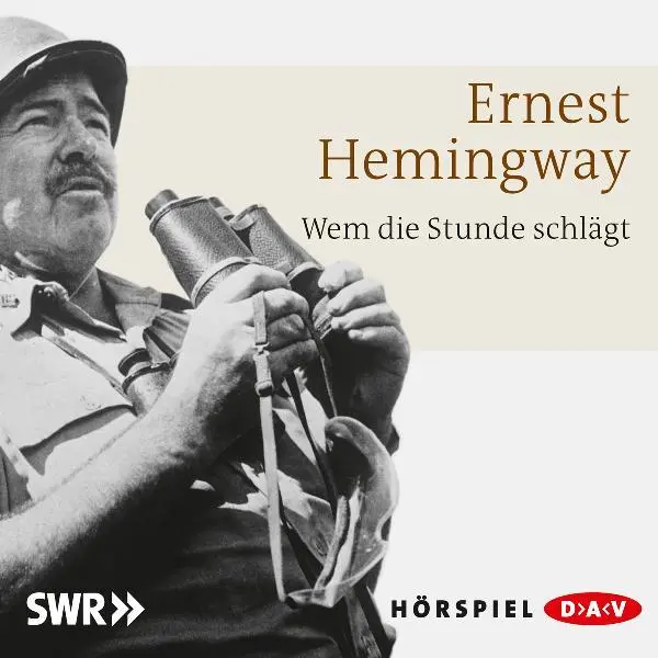 Cover: 9783862310777 | Wem die Stunde schlägt | Ernest Hemingway | Audio-CD | 83 Min. | 2011