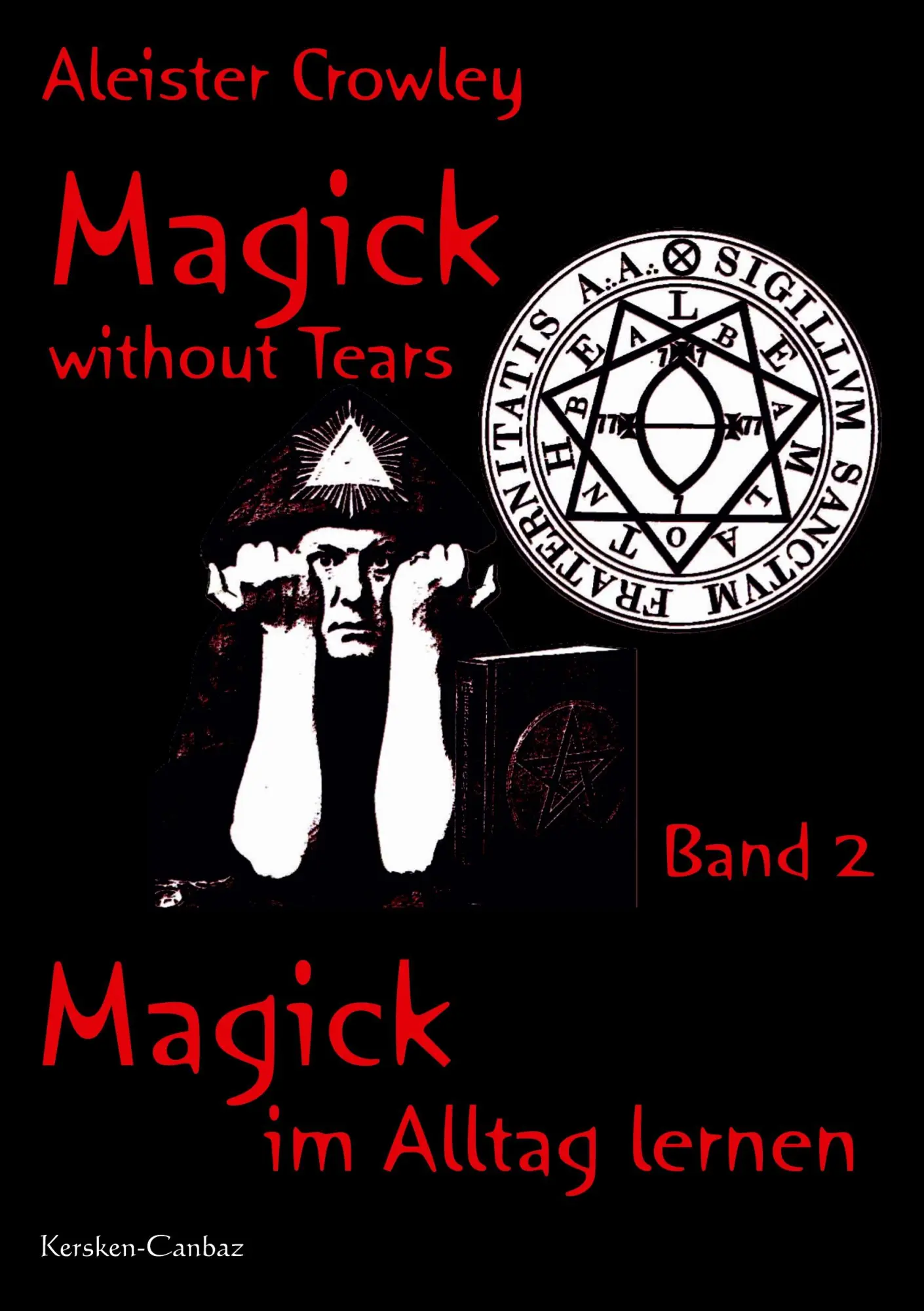 Cover: 9783894230777 | Magick without Tears - Band 2 | Magick im Alltag lernen | Crowley