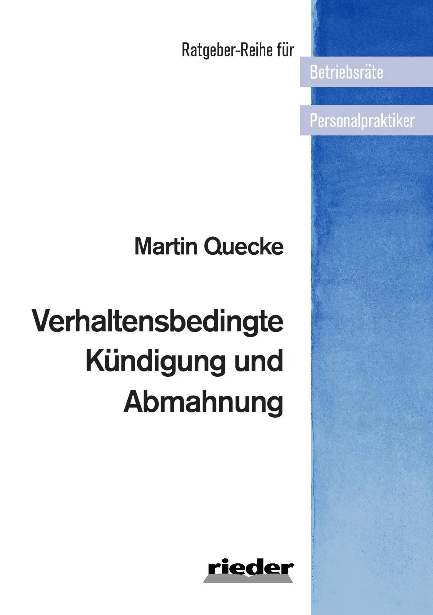 Cover: 9783945260777 | Verhaltensbedingte Kündigung und Abmahnung | Martin Quecke | Buch