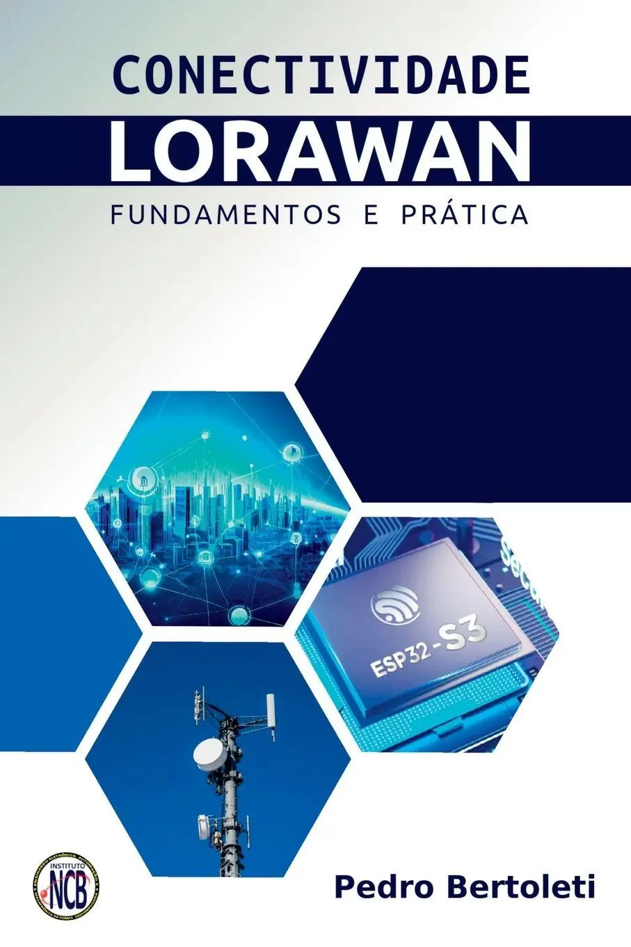 Cover: 9788595680777 | Conectividade Lorawan | Bertoleti Pedro | Taschenbuch | Portugiesisch