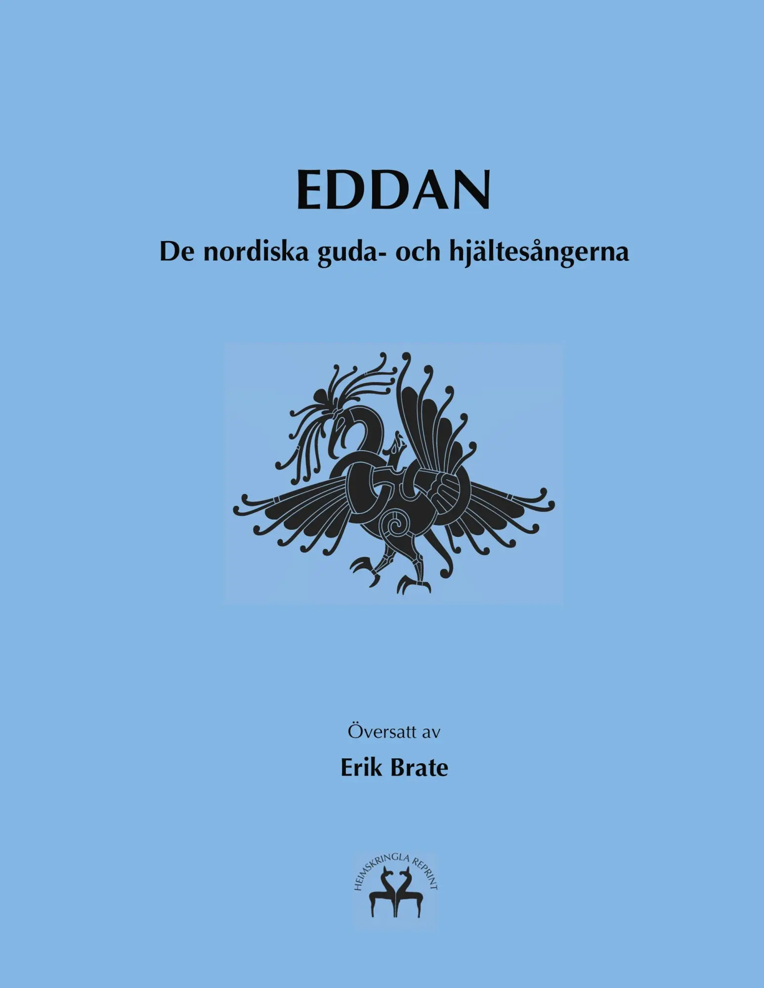 Cover: 9788743010777 | Eddan | De nordiska guda- och hjältesångerna | Erik Brate | Buch