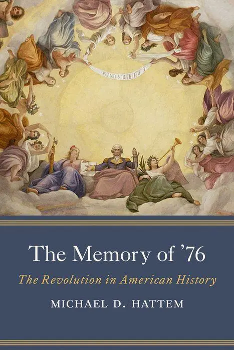 Cover: 9780300270877 | The Memory of '76 | The Revolution in American History | Hattem | Buch