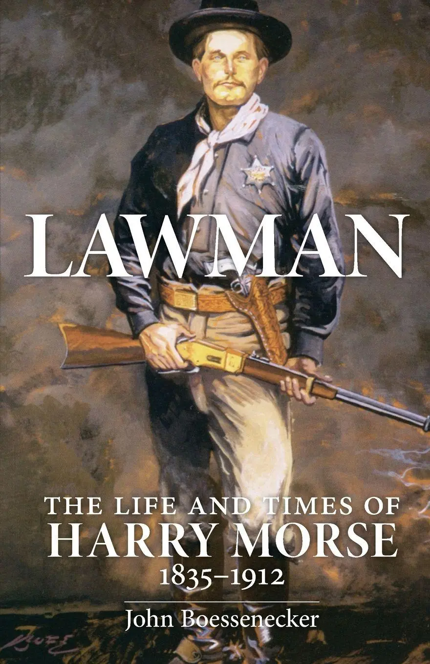 Cover: 9780806190877 | Lawman | The Life and Times of Harry Morse, 1835-1912 | Boessenecker