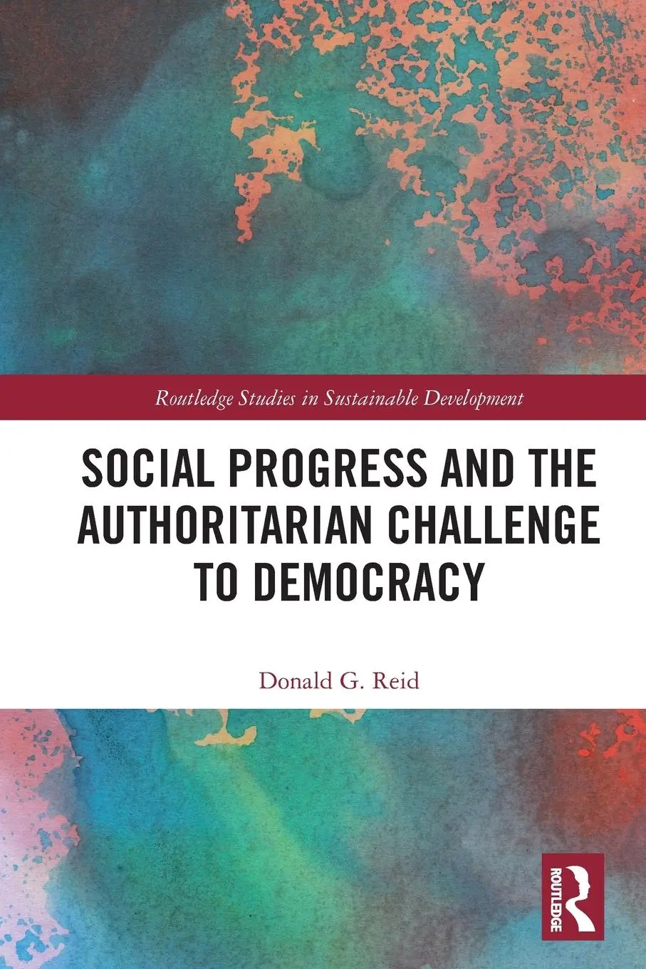 Cover: 9781032260877 | Social Progress and the Authoritarian Challenge to Democracy | Reid