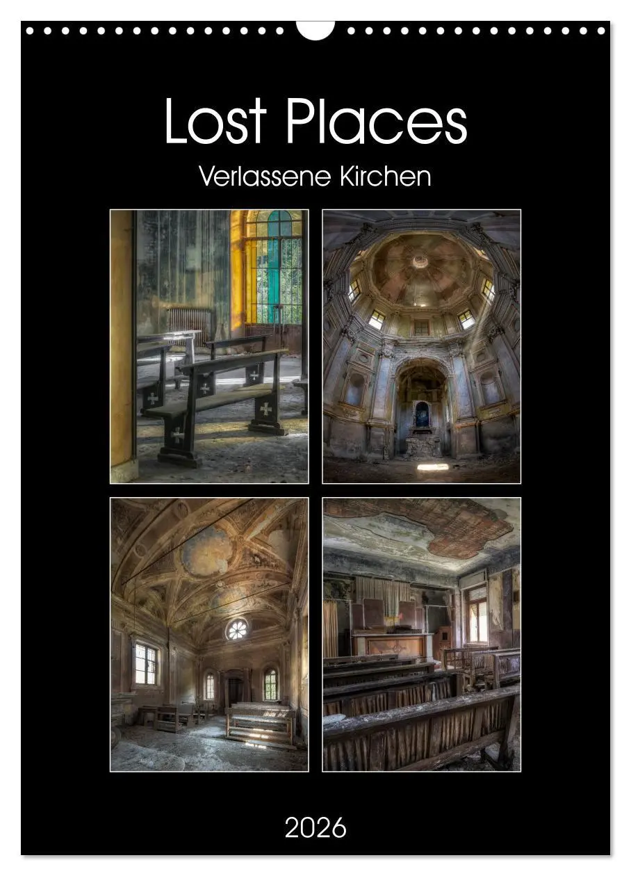 Cover: 9783516410877 | Lost Places - Verlassene Kirchen (Wandkalender 2026 DIN A3 hoch),...