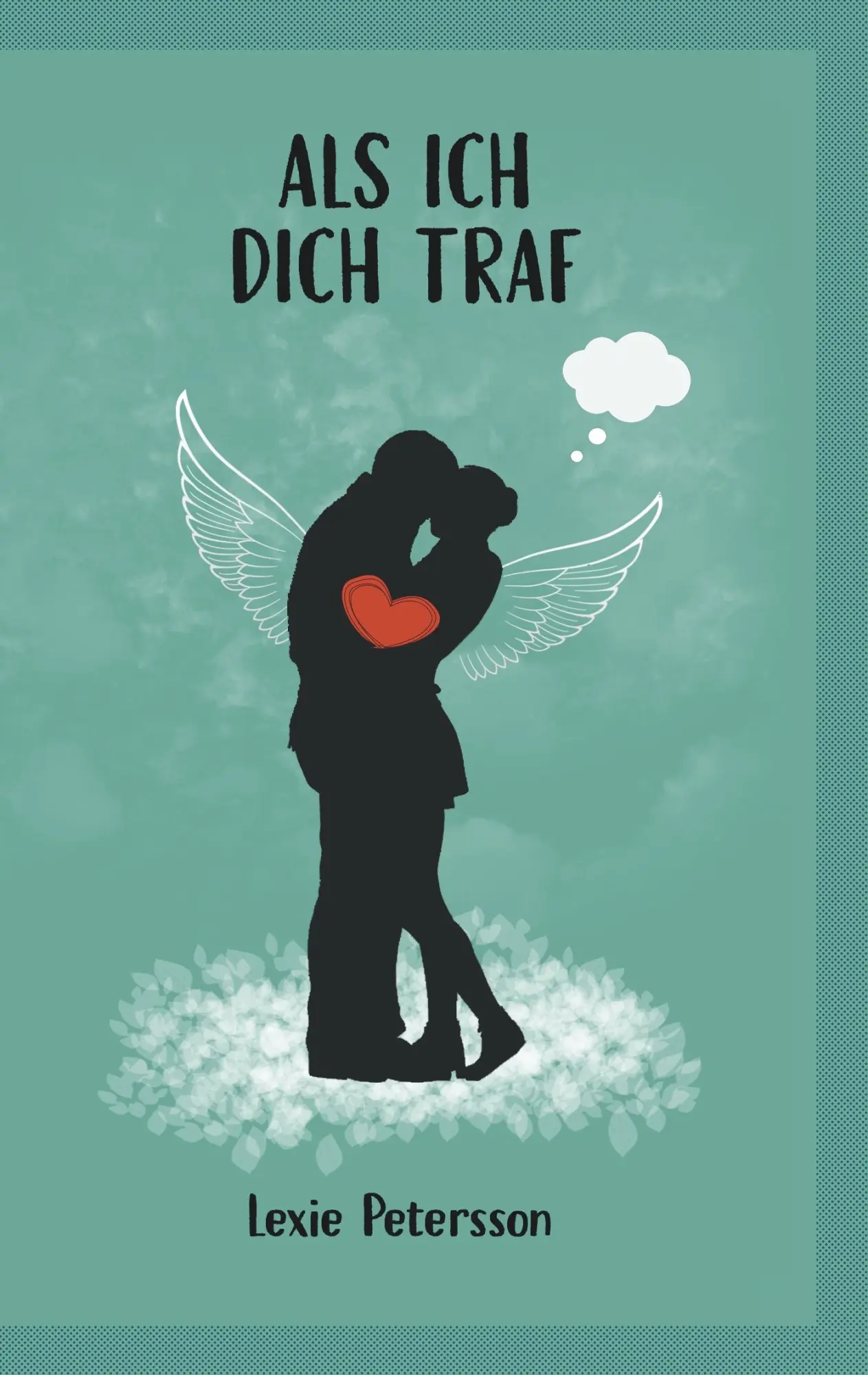 Cover: 9783749470877 | Als ich dich traf | Lexie Petersson | Taschenbuch | 472 S. | Deutsch