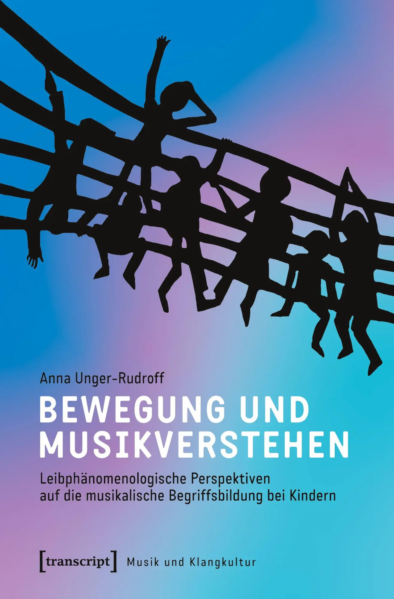 Cover: 9783837650877 | Bewegung und Musikverstehen | Anna Unger-Rudroff | Taschenbuch | 2025
