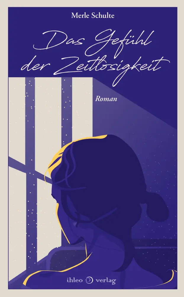 Cover: 9783966660877 | Das Gefühl der Zeitlosigkeit | Merle Schulte | Buch | Mit Lesebändchen