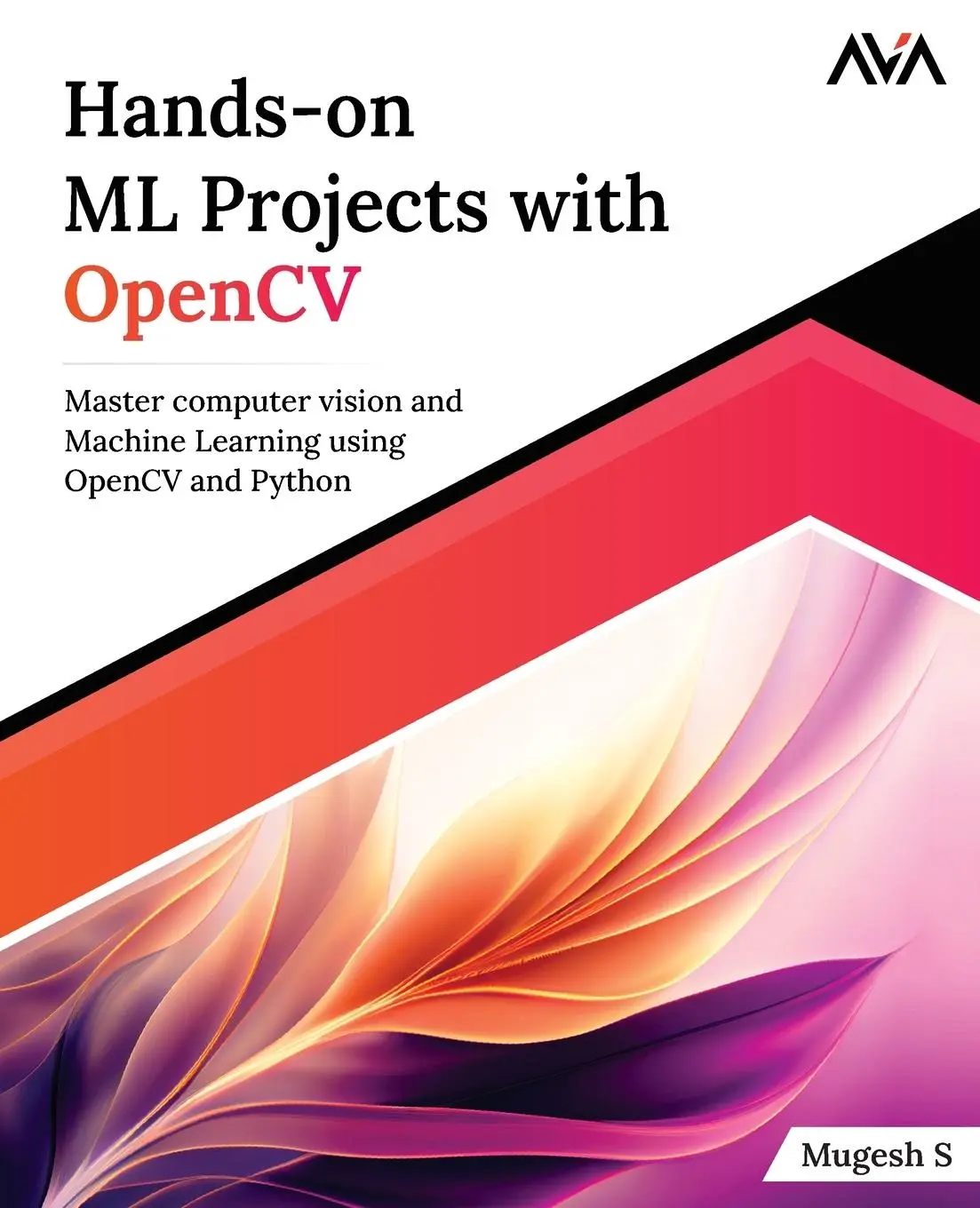 Cover: 9789388590877 | Hands-on ML Projects with OpenCV | Mugesh S. | Taschenbuch | Englisch Cover: 9789388590877 | Hands-on ML Projects with OpenCV | Mugesh S. | Taschenbuch | Englisch