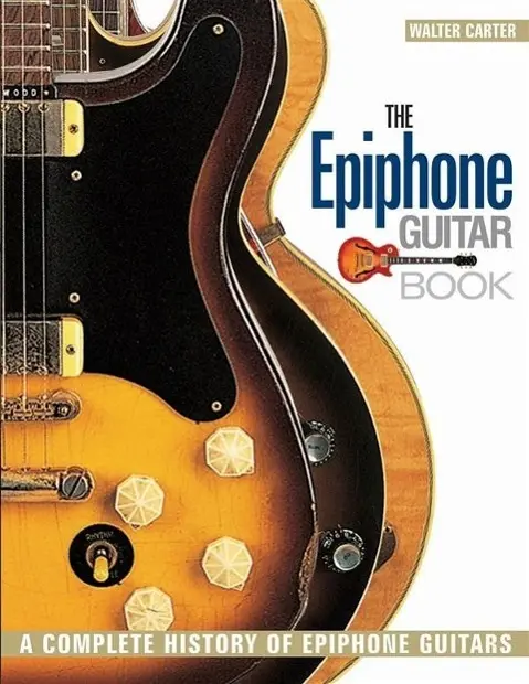 Cover: 9781617130977 | The Epiphone Guitar Book | A Complete History of Epiphone Guitars