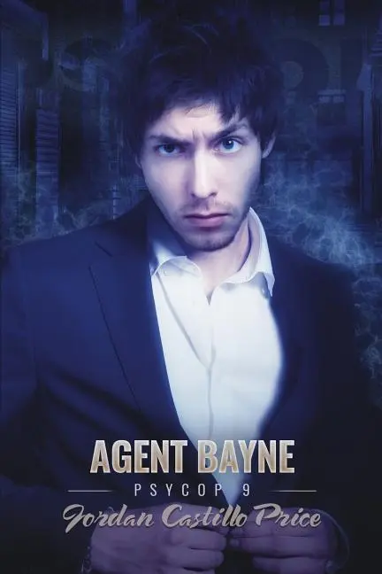 Cover: 9781935540977 | Agent Bayne: PsyCop 9 | Jordan Castillo Price | Taschenbuch | Psycop