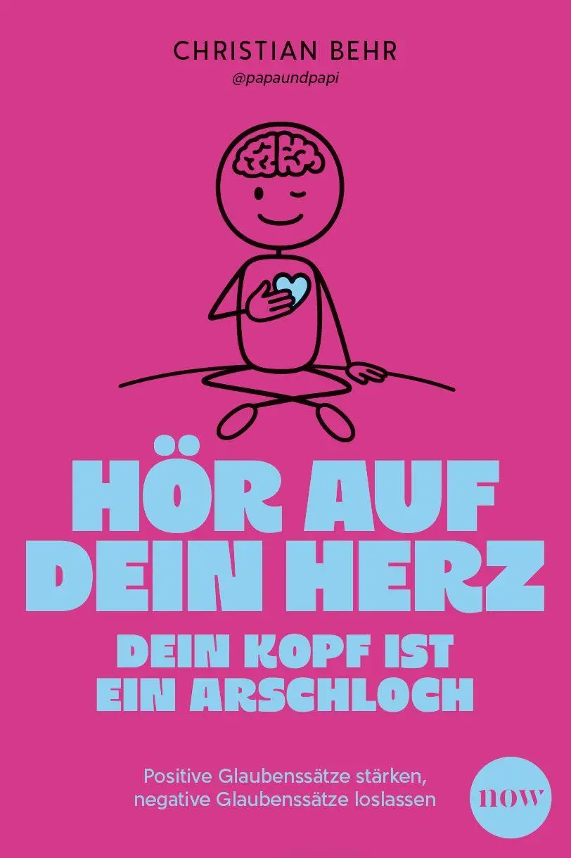 Cover: 9783689690977 | Hör auf dein Herz, dein Kopf ist ein Arschloch | Behr | Taschenbuch