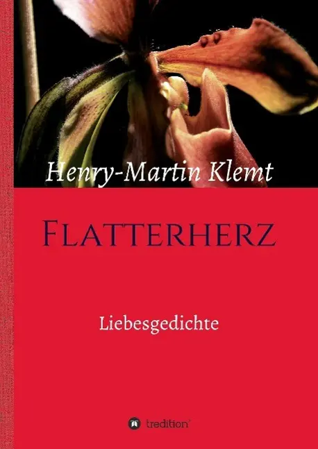 Cover: 9783734510977 | Flatterherz | Liebesgedichte | Henry-Martin Klemt | Buch | 176 S.
