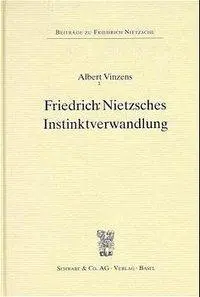 Cover: 9783796510977 | Friedrich Nietzsches Instinktverwandlung | Diss. | Albert Vinzens