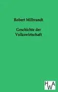 Cover: 9783863830977 | Geschichte der Volkswirtschaft | Robert Milbrandt | Taschenbuch | 2012