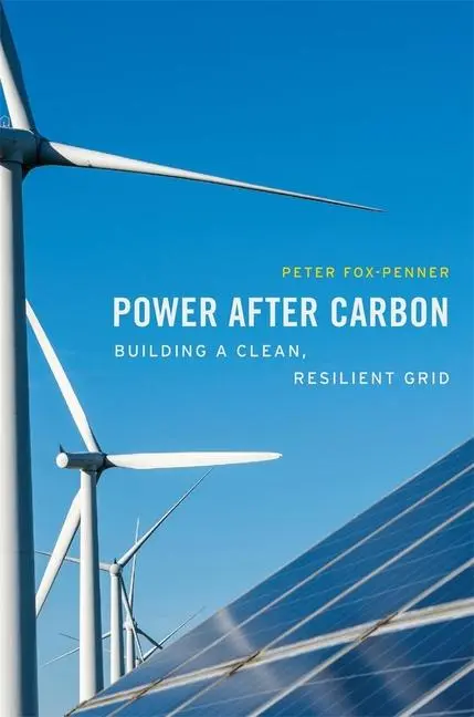 Cover: 9780674241077 | Power after Carbon | Building a Clean, Resilient Grid | Fox-Penner