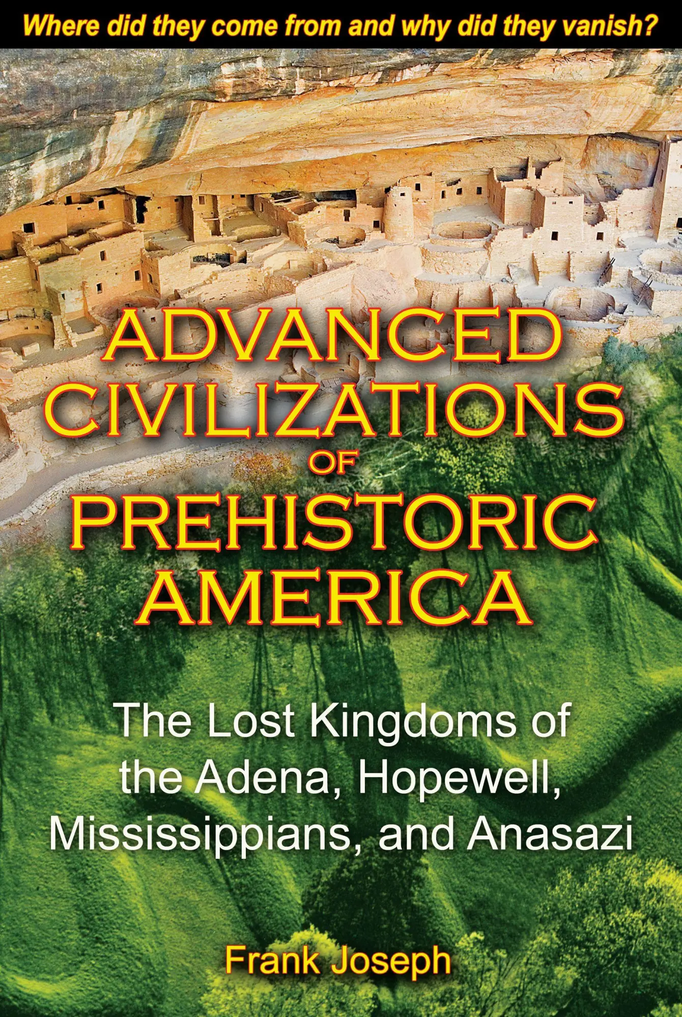 Cover: 9781591431077 | Advanced Civilizations of Prehistoric America | Frank Joseph | Buch