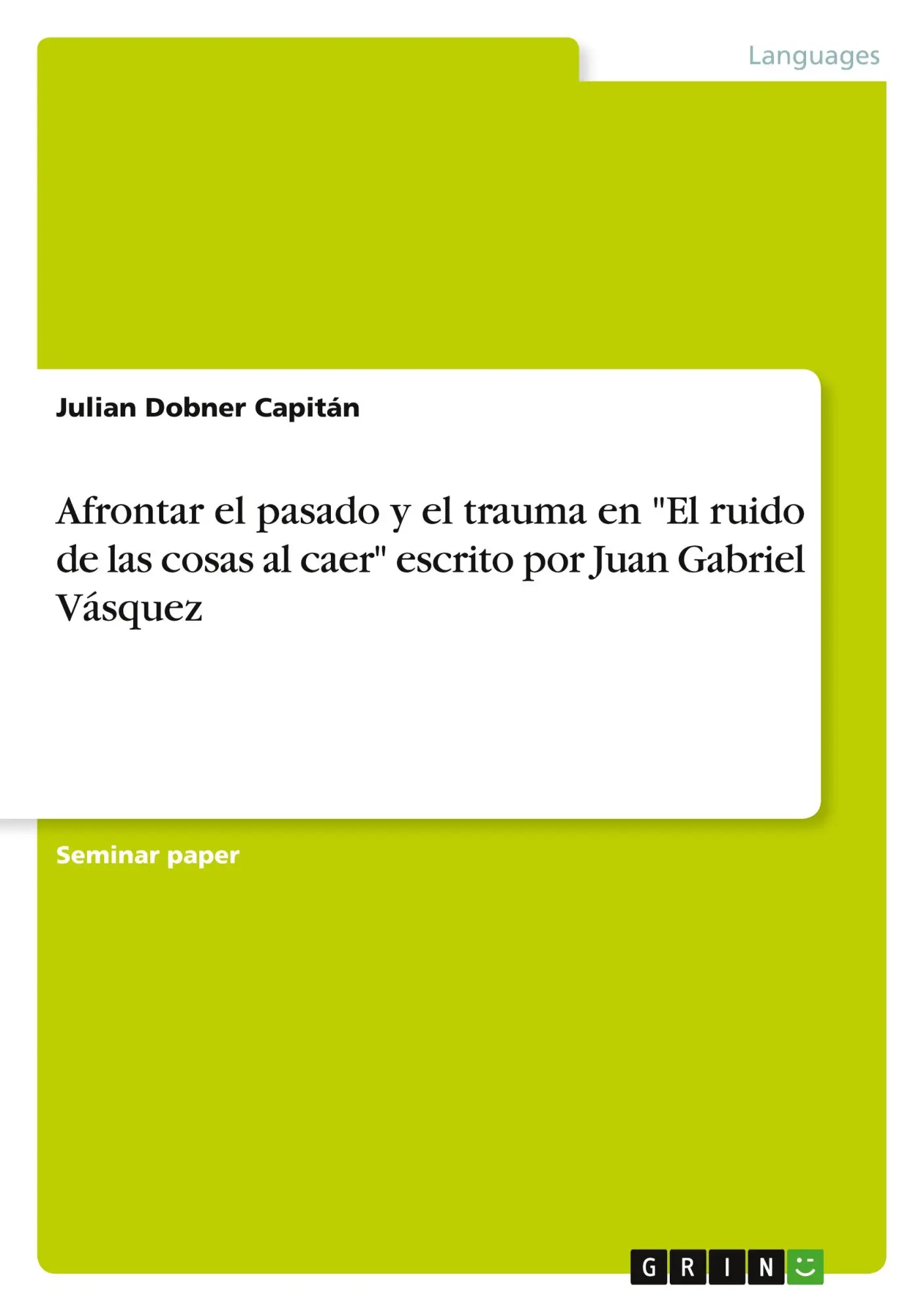 Cover: 9783346561077 | Afrontar el pasado y el trauma en "El ruido de las cosas al caer"...