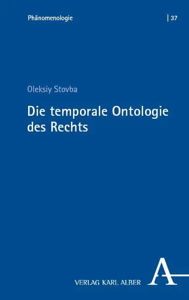 Cover: 9783495991077 | Die temporale Ontologie des Rechts | Oleksiy Stovba | Taschenbuch