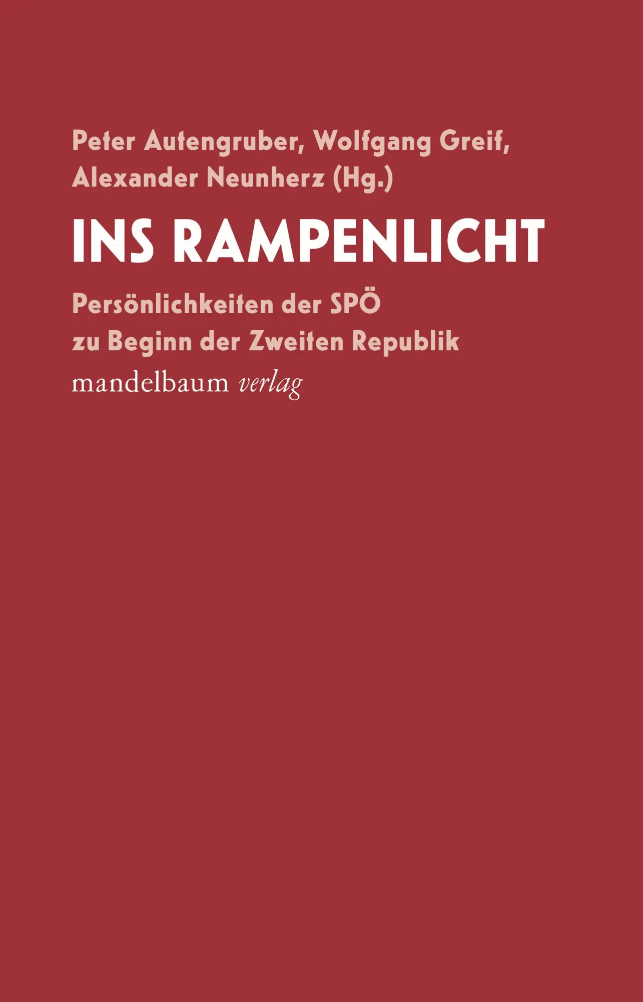 Cover: 9783991361077 | Ins Rampenlicht | Peter Autengruber (u. a.) | Taschenbuch | 296 S.