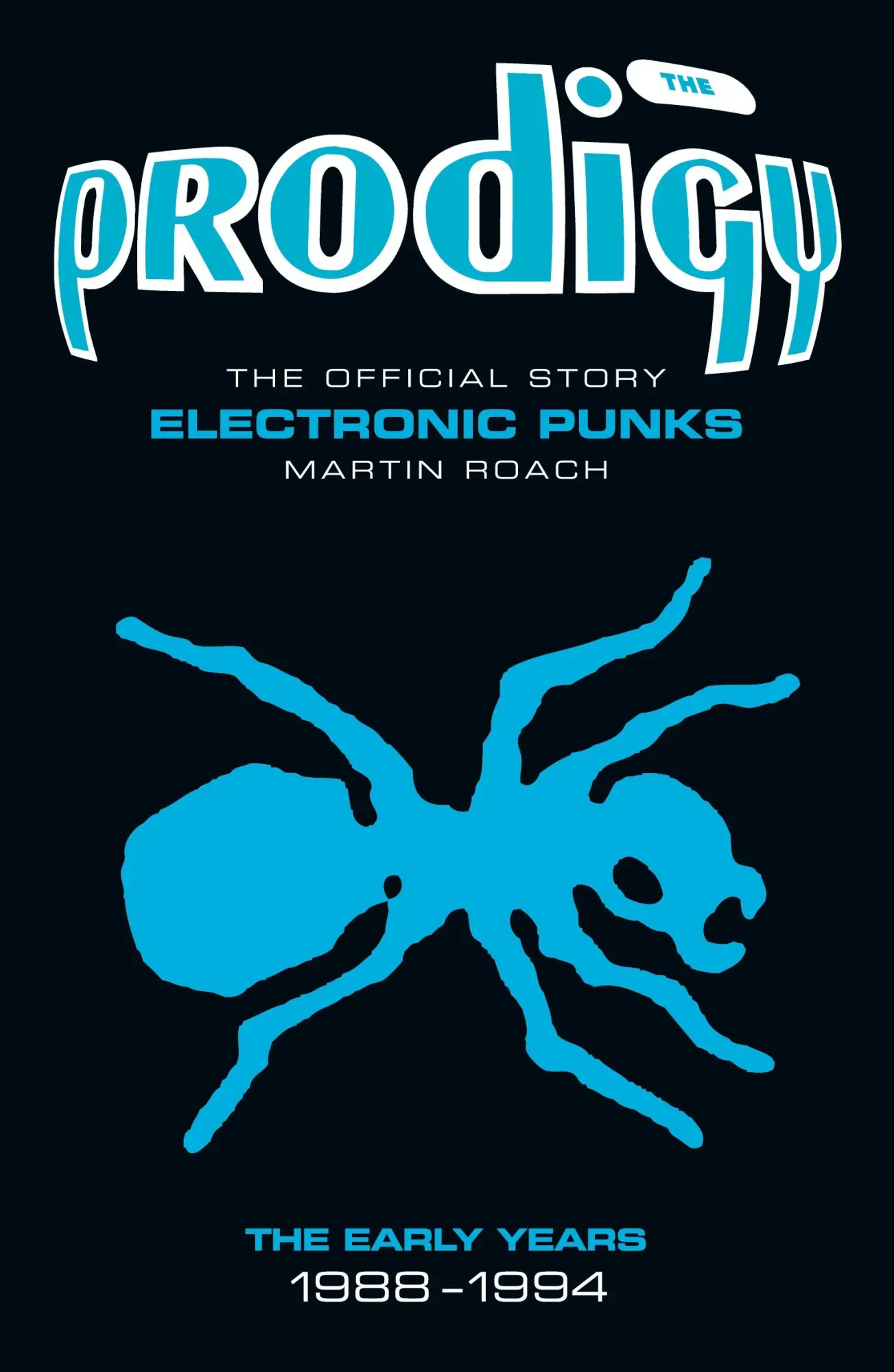 Cover: 9781906191177 | The Prodigy | The Official Story - Electronic Punks | Martin Roach
