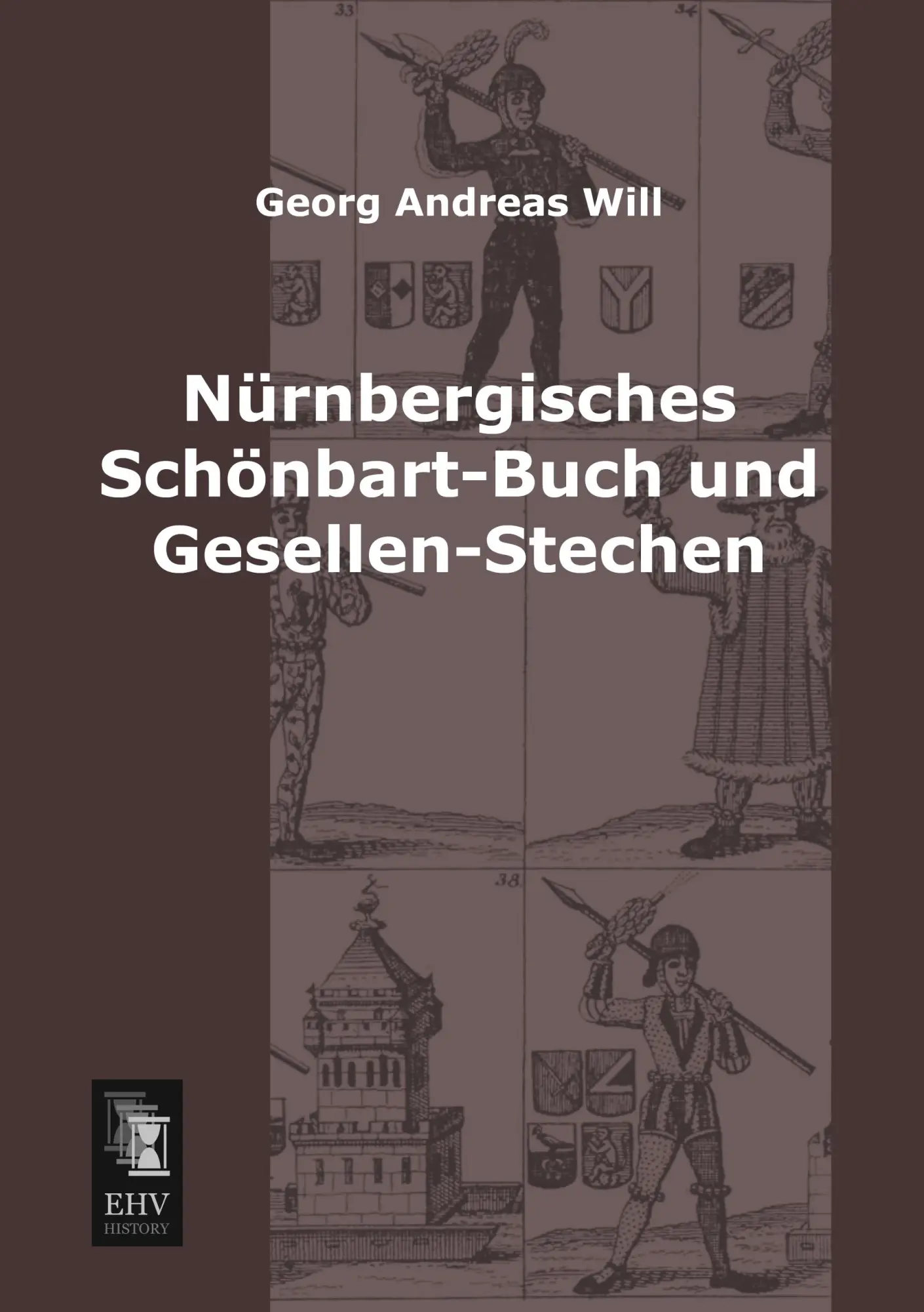 Cover: 9783955641177 | Nürnbergisches Schönbart-Buch und Gesellen-Stechen | Will | Buch