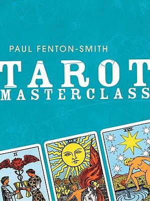 Tarot Masterclass | Paul Fenton-Smith | Taschenbuch | Englisch | 2008 | Allen & Unwin | EAN 9781741751277 - Fenton-Smith, Paul