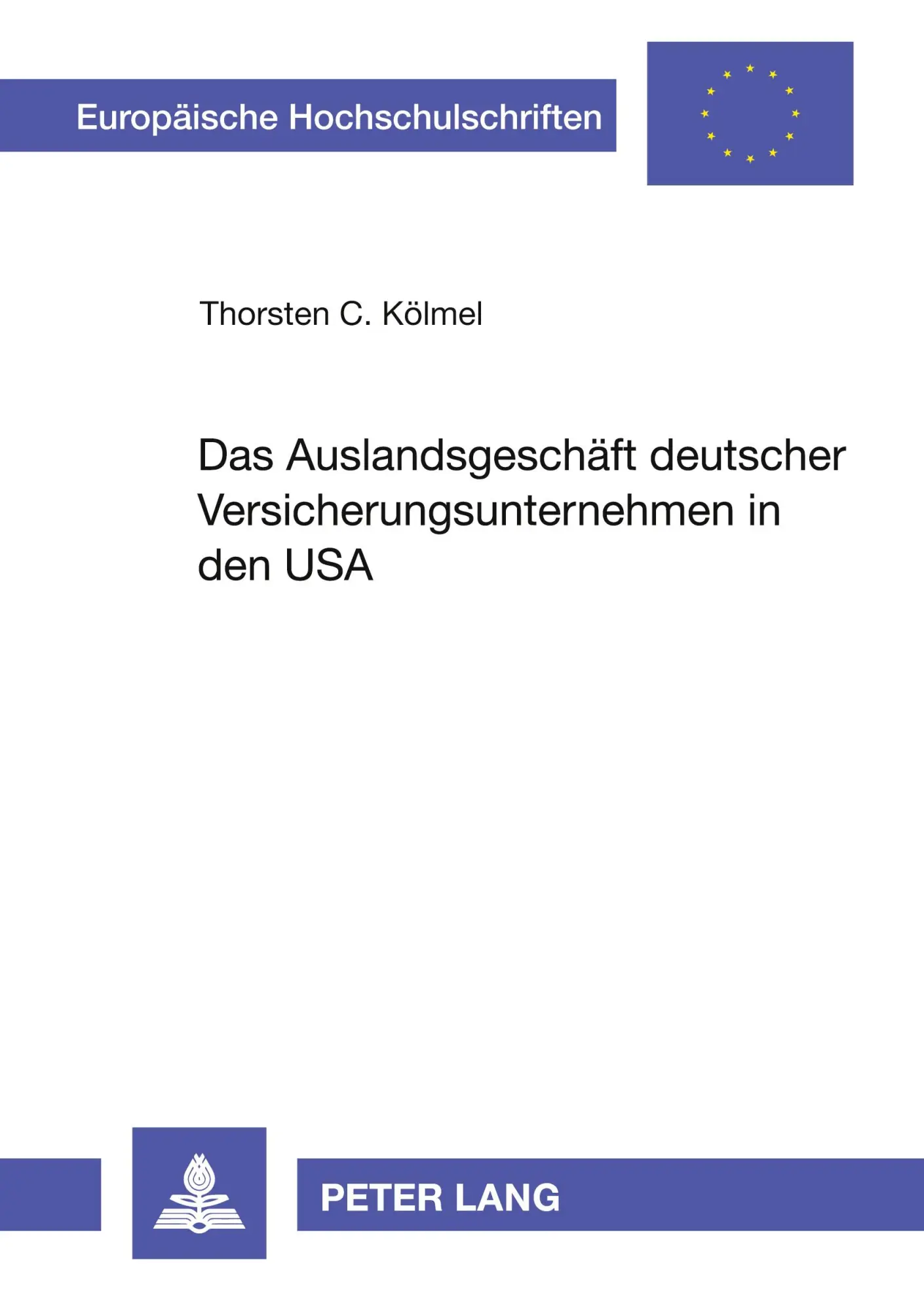 Cover: 9783631351277 | Das Auslandsgeschäft deutscher Versicherungsunternehmen in den USA