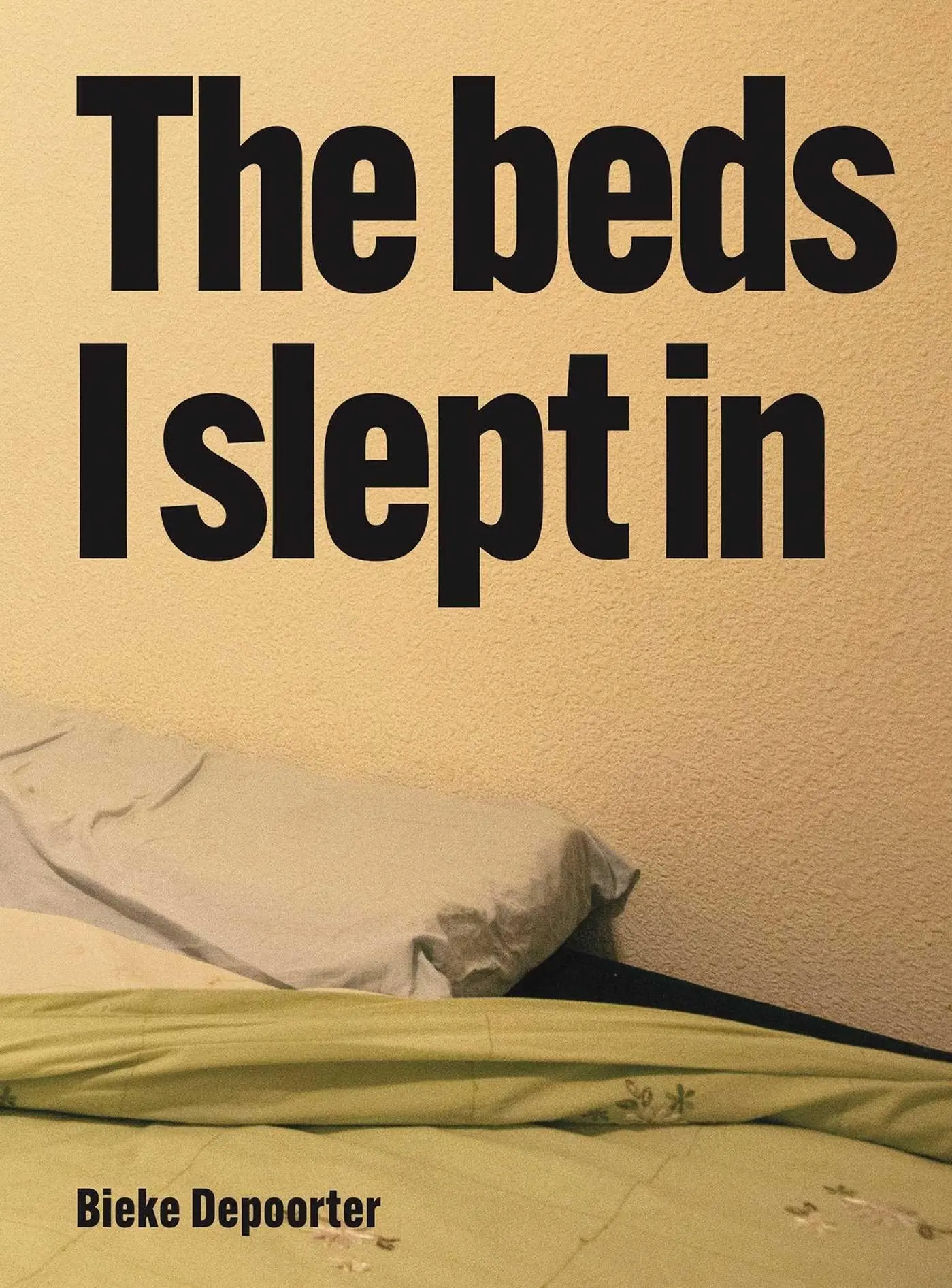 Cover: 9789493531277 | Bieke Depoorter | The Beds I Slept In | Taschenbuch | 416 S. | 2026